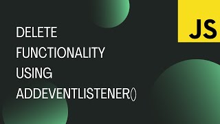 Delete functionality using addEventListener   JavaScript  Programming  JS [upl. by Errised]