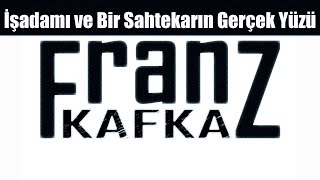 quotİşadamı ve Bir Sahtekarın Gerçek Yüzüquot Franz KAFKA sesli öyküler Akın ALTAN [upl. by Sillig]