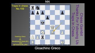 Gioachino Greco vs NN Traps in chess 159 [upl. by Dorn670]