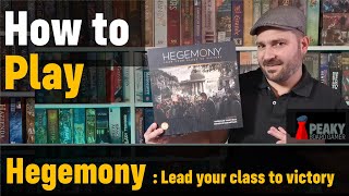 Hegemony  Lead your class to victory  How to play  Full teach  Visuals  Peaky Boardgamer [upl. by Ailecnarf]