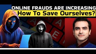 ONLINE FRAUDS ARE INCREASING How To Save Ourselves  Ep1420  Sumeet Jain [upl. by Dorrie]