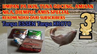 Umpan paIkin tuna goceng amisan nila djempol amis special rekomendasi dari subscribers [upl. by Luamaj]