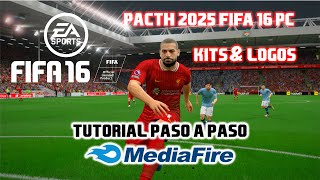 FIFA 16 PC ACTUALIZACIÓN al 2025  KITS LOGOS amp MAS  TUTO PASO A PASO [upl. by Harrat]