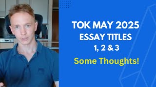 TOK MAY 2025  Titles 1 2 amp 3 [upl. by Nylrahc19]