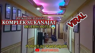 🔴WARDOY KOMPLEKS SUKANAJAT MELEBIHI HOTEL 😱REKOMENDASI KOBONGRhmt Official [upl. by Romina]