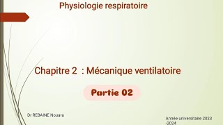 UE01 Physiologie respiratoire  mécanique ventilatoire partie 02 [upl. by Ecydnac]