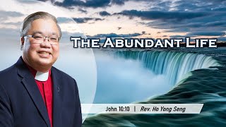 The Abundant Life  Rev Ho Yong Seng  Kepong CMC  20082023 [upl. by Fiorenza]