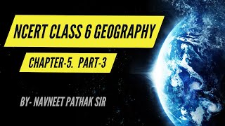 NCERT CLASS 6 GEO CHAP5 PART3 upsc uppsc SSC nda cds ncert class6 tgt pgt ctet bpsc [upl. by Oneida]