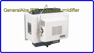 REVIEW 2024 GeneralAire 5137 Legacy Humidifier ESSENTIAL details [upl. by Sterner829]