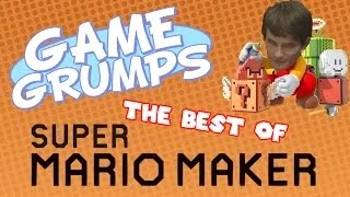 Game Grumps  The Best of SUPER MARIO MAKER [upl. by Nama256]