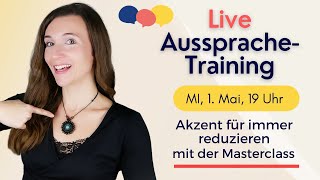 LIVE AusspracheTraining Akzent für immer reduzieren [upl. by Nemzzaj546]