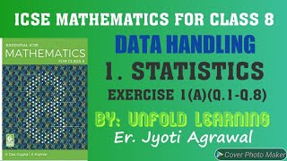 ICSE Mathematics  Class 8  A Das Gupta  Solutions  Data Handling  1Statistics  Exercise 1A [upl. by Jojo334]