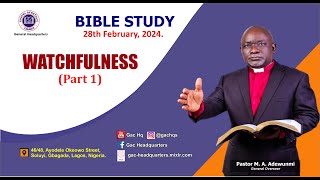 Wednesday Bible Study  Topic WATCHFULNESS PART 1  28th February 2024 [upl. by Ahsieka]