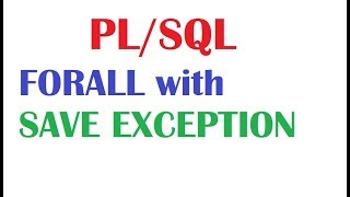 PLSQL Tutorial  FORALL with SAVE EXCEPTION [upl. by Bolitho]