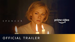 Spencer  Official Trailer  Kristen Stewart Jack Farthing Timothy Spall  Amazon Prime Video [upl. by Hay278]