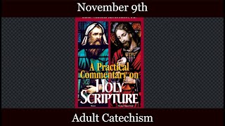 Sat Nov 10 2024  Adult Catechism [upl. by Aleacem]