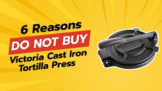 DONT BUY Victoria Cast Iron Tortilla Press Before WATCHING THIS 🔥👀 6 Reasons [upl. by Zolly]