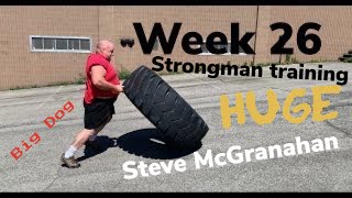 STRONGMAN STEVE MCGRANAHAN TRAINING FOR WEEK 26 [upl. by Nomde30]