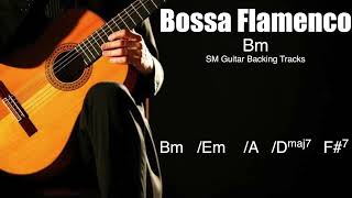 Bossa Flamenco Guitar Backing Track in Bm With Chords [upl. by Eanehs]