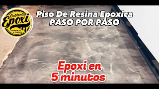 PISO DE RESINA EPOXICA PASO POR PASO Epoxi en 5 Minutos [upl. by Humberto]