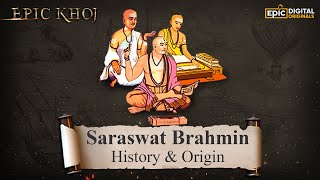 Saraswat Brahmin  History amp Origin  EPICKHOJ  Full Episode [upl. by Ranie]