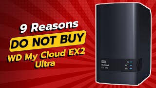 DONT Buy the WD My Cloud EX2 Ultra Before Watching THIS 🚫💻 [upl. by Hemphill]