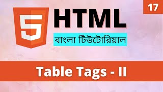 HTML Advance Table tags in Bangla  colspan rowspan  thead tbody tfoot  Learn HTML BanglaPart 17 [upl. by Alisen]