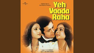 Yeh Vaada Raha From quotYeh Vaada Rahaquot [upl. by Sontag284]