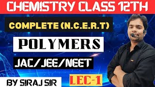 CLASS 12TH POLYMER L1 HOMOPOLYMER COPOLYMER JACNEET [upl. by Gnagflow]