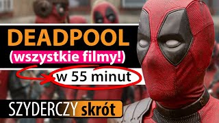 DEADPOOL wszystkie filmy w 55 minut  Szyderczy Skrót [upl. by Acsot]