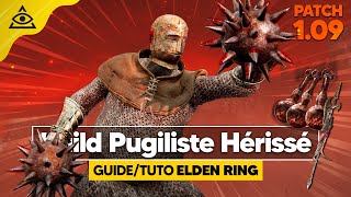 GUIDETUTO ELDEN RING † Le Pugiliste Hérissé un BUILD FORCE amp SAIGNEMENT très OP ✅ PATCH 109 [upl. by Akirahs]