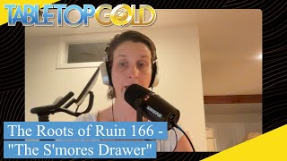 quotThe Smores Drawerquot  The Roots of Ruin 166  Pathfinder 2E Abomination Vaults [upl. by Kazimir]