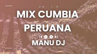 MIX CUMBIA PERUANA 2024  MANU DJ [upl. by Areht929]