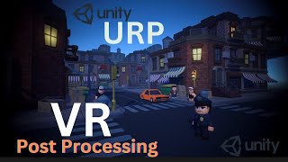 Post Processing For VR Application in UNITY URP  Nested Mango [upl. by Earley]