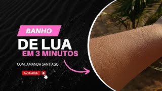 Tutorial de Banho de LuaAprenda como fazer em apenas 3 minutos [upl. by Deraj348]