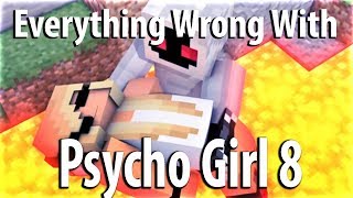 Everything Wrong With Psycho Girl 8 In 11 Minutes Or Less [upl. by Dorella]