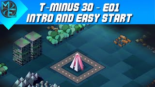 T Minus 30  E01  Tutorial and Easy Start [upl. by Alamaj]