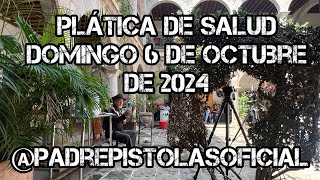 Platica con el PADRE PISTOLAS Sábado 6 de octubre de 2024 [upl. by Geddes]