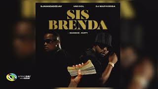 SjavasDaDeejay Uncool MC and DJ Maphorisa  Sis Brenda Feat Madumane and Xduppy Official Audio [upl. by Hutson]