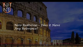 Nero Redivivus  Does it Have Any Relevance [upl. by Lourdes]