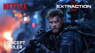 Extraction 3  Concept Trailer 2025  NETFLIX  Idris Elba amp Chris Hemsworth [upl. by Ainos]