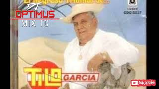 TILO GARCÍA MIX DE RANCHERAS Y ZAPATEADOS Y LOS PLAYERS ■ 🎥🎧 djoptimusmixeloriginal [upl. by Lamrert316]