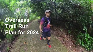 LSD Run  Overseas Trail Run Plan 2024 [upl. by Tallbott]