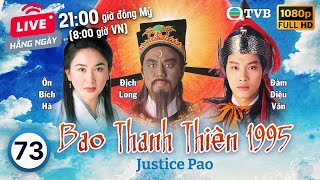 Phim TVB Bao Thanh Thiên Justice Pao 7380  Địch Long Huỳnh Nhật Hoa Liêu Khải Trí  1995 [upl. by Aztiray]