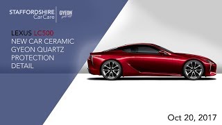 NEW Lexus LC500 Staffordshire Car Care  Gyeon Quartz [upl. by Htbazile]