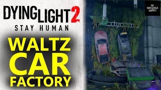 Pursue Waltz in Car Factory  Lets Waltz  Dying Light 2 [upl. by Patience]