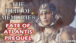 Assassins Creed Odyssey  quotThe Heir of Memoriesquot Fate of Atlantis Prequel Full Mission [upl. by Akimyt]