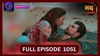 Nath Rishton Ki Agnipariksha  18 Sept 2024  Full Episode 1051  Dangal TV [upl. by Emearg]