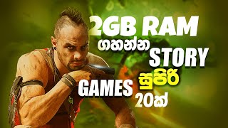 Top 20 STORY Games for LOW SPEC PC 4GB RAM amp 2GB RAM 512MB  VRAM Dual Core PCs [upl. by Aivekal]