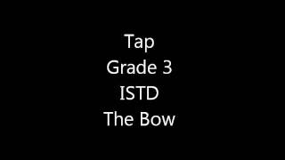 Grade 3 Tap  The Bow [upl. by Denae136]